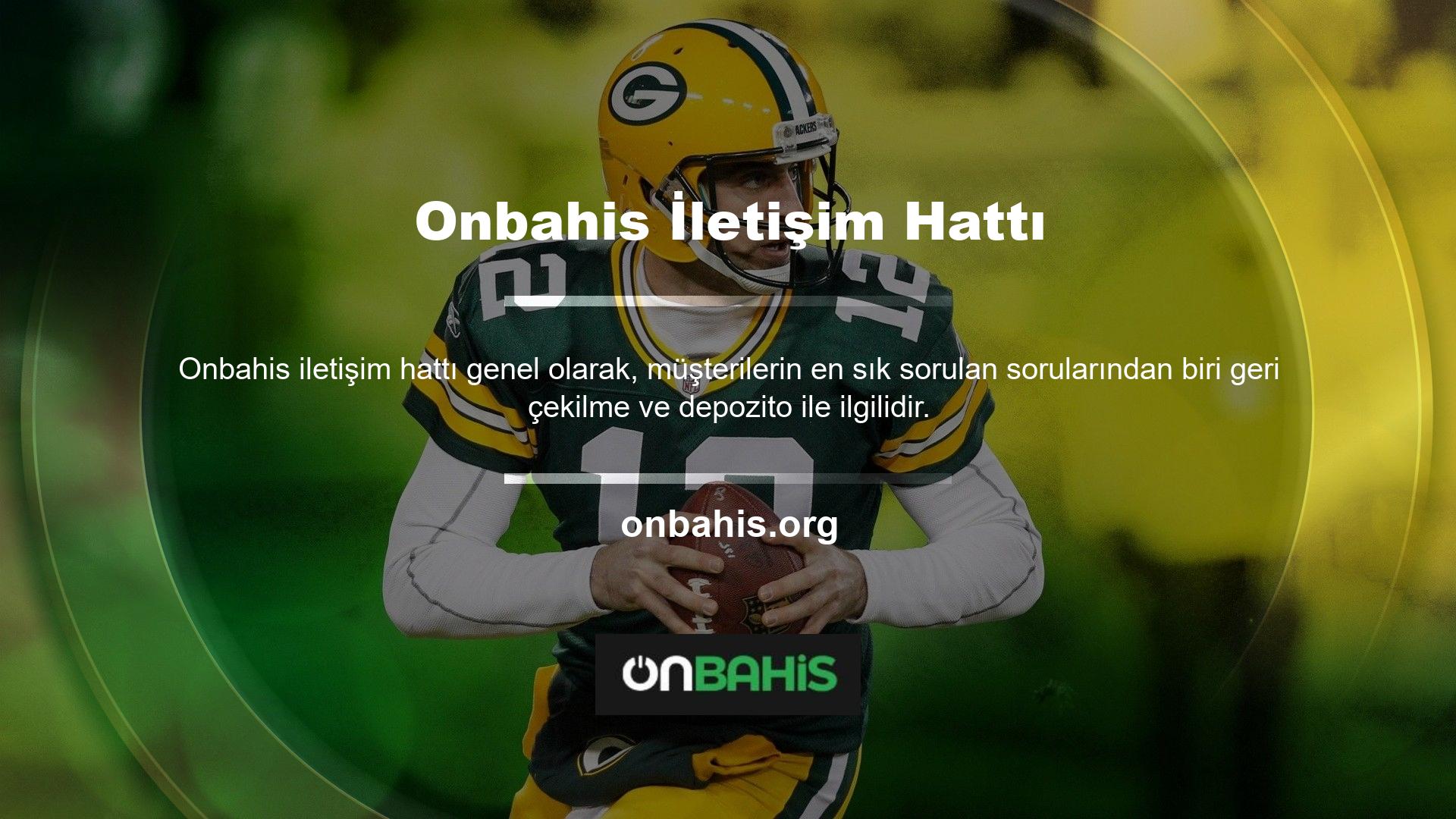Bunları Onbahis sitesinde hızlı ve kolayca yapabilirsiniz